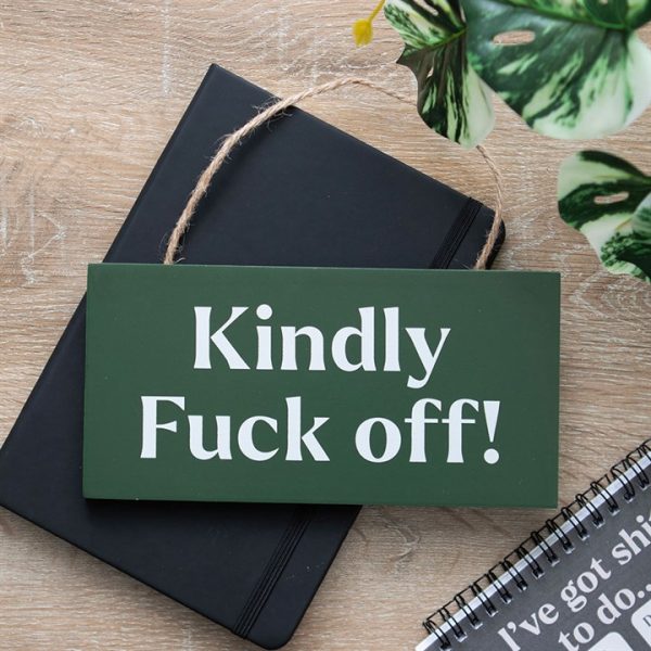 Kindly F*ck Off Sweary Hanging Sign - Image 2