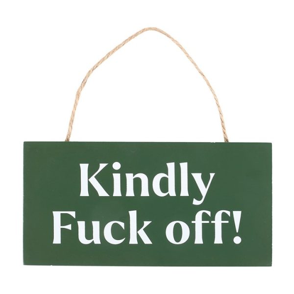 Kindly F*ck Off Sweary Hanging Sign - Image 3