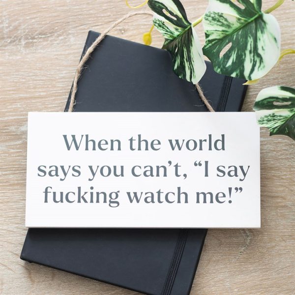 F*cking Watch Me! Sweary Hanging Sign - Image 2